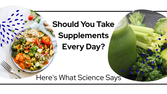 Should You Take Supplements Every Day? Here's What Science Says